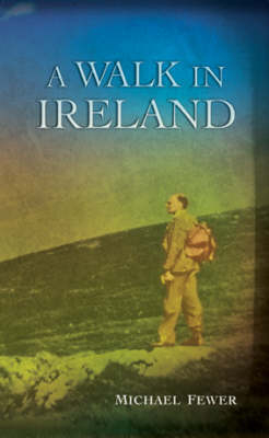 A Walk in Ireland - Michael Fewer