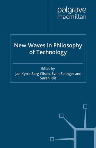 New Waves in Philosophy of Technology - Jan Kyrre Berg Olsen; E. Selinger; S. Riis