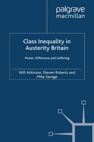 Class Inequality in Austerity Britain - W. Atkinson; S. Roberts; M. Savage