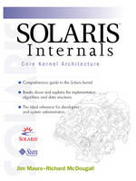 Solaris™ Internals - Jim Mauro, Richard McDougall,  Sun Microsystems Press