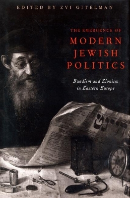 Emergence Of Modern Jewish Politics, The - Zvi Gitelman