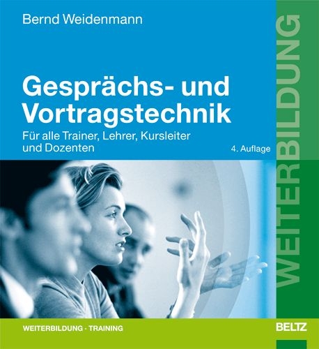 Gesprächs- und Vortragstechnik - Bernd Weidenmann