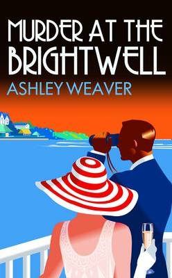 Murder at the Brightwell - Ashley Weaver