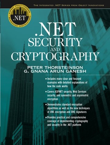 .NET Security and Cryptography - Peter Thorsteinson, G. Gnana Arun Ganesh