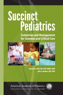 Succinct Pediatrics: Evaluation and Management for Common and Critical Care - 