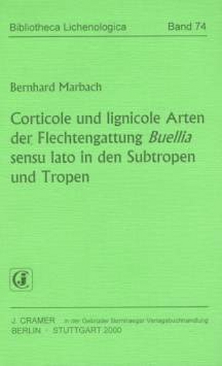 Corticole und lignicole Arten der Flechtengattung Buellia sensu lato in den Subtropen und Tropen - Bernhard Marbach