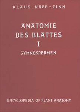 Handbuch der Pflanzenanatomie. Encyclopedia of plant anatomy. Traité d'anatomie végétale / Anatomie des Blattes - Klaus Napp-Zinn; H J Braun; S CARLQUIST; P Ozenda; I Roth