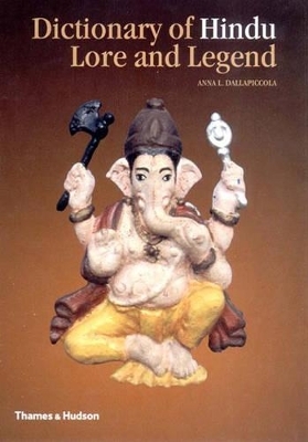 Dictionary of Hindu Lore and Legend - Anna L. Dallapiccola