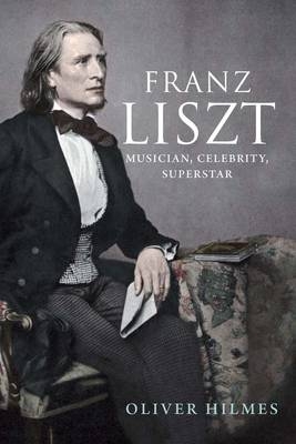 Franz Liszt - Hilmes Oliver Hilmes