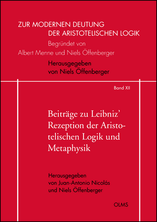 Beiträge zu Leibniz' Rezeption der Aristotelischen Logik und Metaphysik - Juan-Antonio Nicolás
