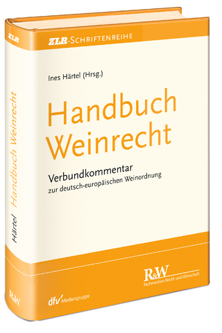Handbuch Weinrecht - Ines Härtel; Ines Härtel