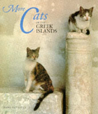 More Cats of the Greek Islands - Hans Silvester