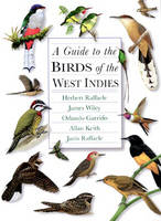 A Guide to the Birds of the West Indies - Herbert A. Raffaele; James Wiley; Orlando H. Garrido; Allan Keith; Janis I. Raffaele