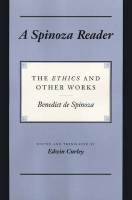 A Spinoza Reader - Benedictus de Spinoza