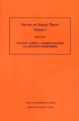 Surveys on Surgery Theory (AM-145), Volume 1 - Sylvain Cappell; Andrew Ranicki; Jonathan Rosenberg