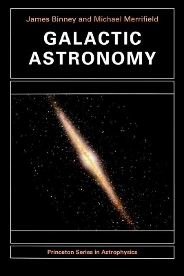 Galactic Astronomy - James Binney; Michael Merrifield