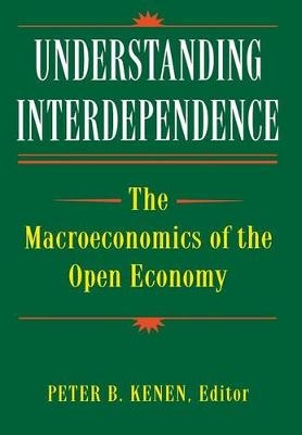 Understanding Interdependence - Peter B. Kenen