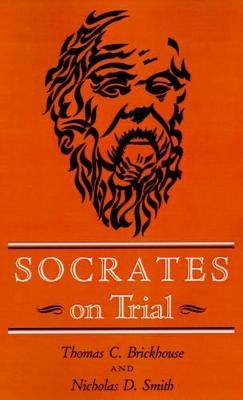 Socrates on Trial - Thomas C. Brickhouse; Nicholas D. Smith