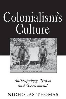 Colonialism's Culture - Nicholas Thomas