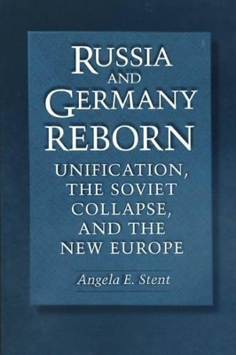 Russia and Germany Reborn - Angela E. Stent