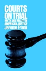 Courts on Trial - Jerome Frank