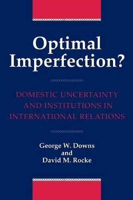 Optimal Imperfection? - George Downs; David M. Rocke