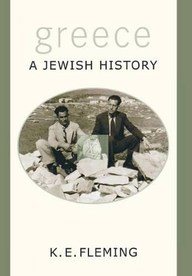 Greece--a Jewish History - K. E. Fleming