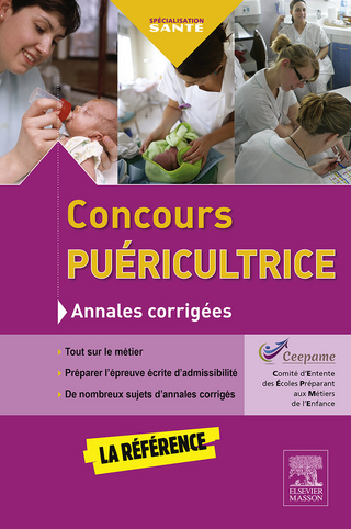 Concours puericultrice - Annales corrigees - Guillaume SAKI; Marie Schmitt