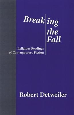 Breaking the Fall - Robert Detweiler