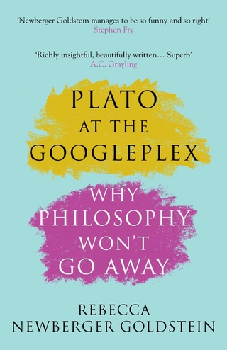 Plato at the Googleplex - Rebecca Newberger Goldstein