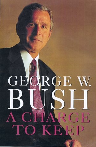 A Charge to Keep - George Bush, W; Mickey Herskowitz