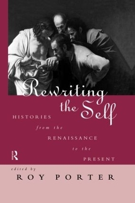 Rewriting the Self - Roy Porter