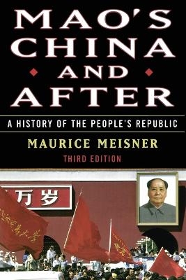 Mao's China and After - Maurice Meisner
