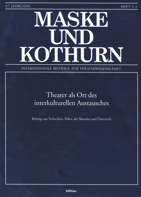 Maske und Kothurn. Internationale Beiträge zur Theaterwissenschaft an der Universität Wien / Theater als Ort des interkulturellen Austausches - 