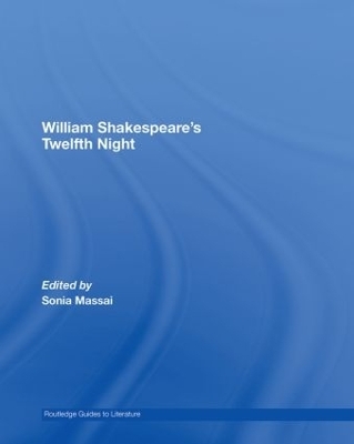 William Shakespeare's Twelfth Night - Sonia Massai