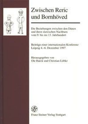 Zwischen Reric und Bornhöved - Ole Harck; Christian Lübke