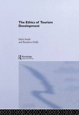The Ethics of Tourism Development - Rosaleen Duffy; Mick Smith