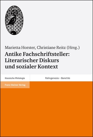 Antike Fachschriftsteller: Literarischer Diskurs und sozialer Kontext - Marietta Horster; Christiane Reitz
