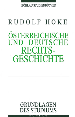 Österreichische und Deutsche Rechtsgeschichte - Rudolf Hoke