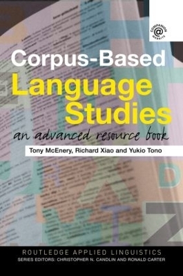 Corpus-Based Language Studies - Anthony McEnery; Richard Xiao; Yukio Tono