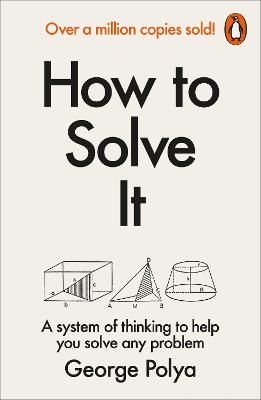 How to Solve It - George Polya