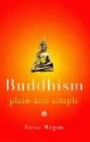 Buddhism Plain and Simple - Steve Hagen