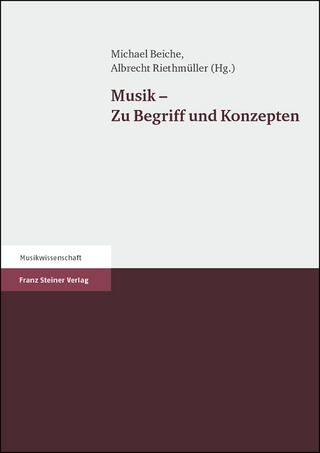 Musik ? Zu Begriff und Konzepten - Michael Beiche; Albrecht Riethmüller
