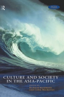 Culture and Society in the Asia-Pacific - Colin Mackerras; Richard Maidment