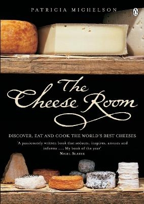 The Cheese Room - Patricia Michelson