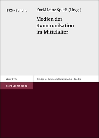 Medien der Kommunikation im Mittelalter - Karl-Heinz Spieß