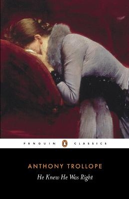 He Knew He Was Right - Anthony Trollope; Frank Kermode