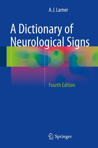 A Dictionary of Neurological Signs - A.J. Larner