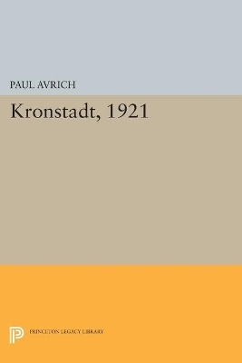 Kronstadt, 1921 - Paul Avrich