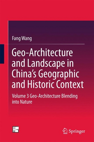 Geo-Architecture and Landscape in China's Geographic and Historic Context - Fang Wang